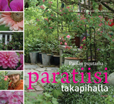 Paulan puutarha: paratiisi takapihalla
