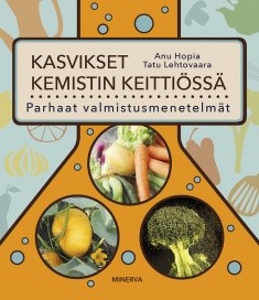 Kasvikset kemistin keittiÃ¶ssÃ¤