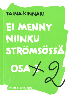 Ei menny niinku Strömsössä 2