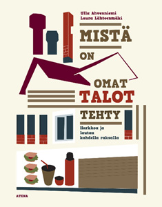 Mistä on omat talot tehty