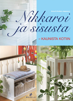 Nikkaroi ja sisusta - kaunista kotiin