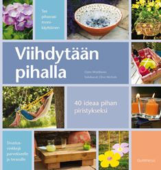 Viihdytään pihalla